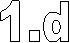 1.d