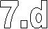 7.d